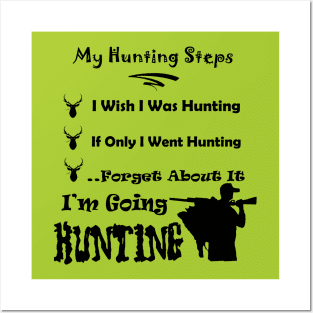 I am Going Hunting - My Hunting Steps ~ Funny hunting steps Posters and Art